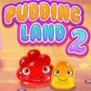 Puding Land 2